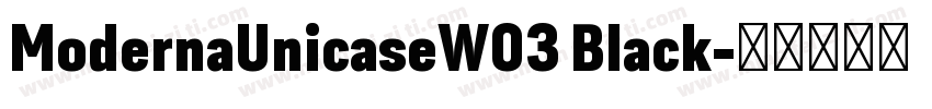 ModernaUnicaseW03 Black字体转换